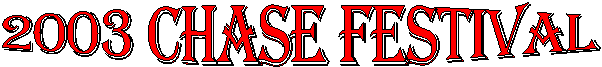 2003 Chase Festival 